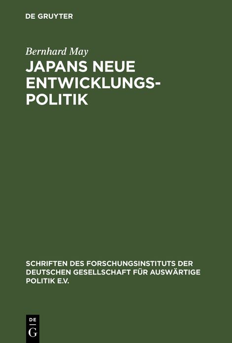 Japans neue Entwicklungspolitik: Entwicklungshilfe und japanische Aussenpolitik