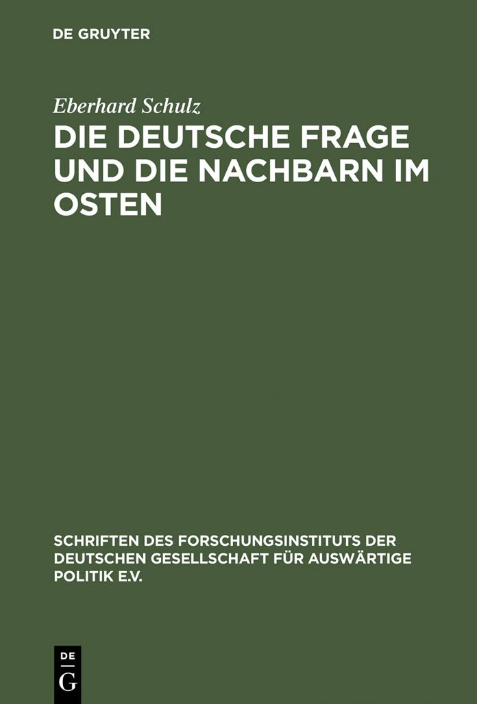 Die Deutsche Frage und die Nachbarn im Osten: Beitrage zu einer Politik der Verstandigung