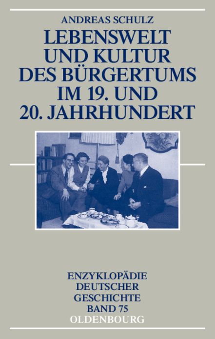 Lebenswelt und Kultur des Burgertums im 19. und 20. Jahrhundert