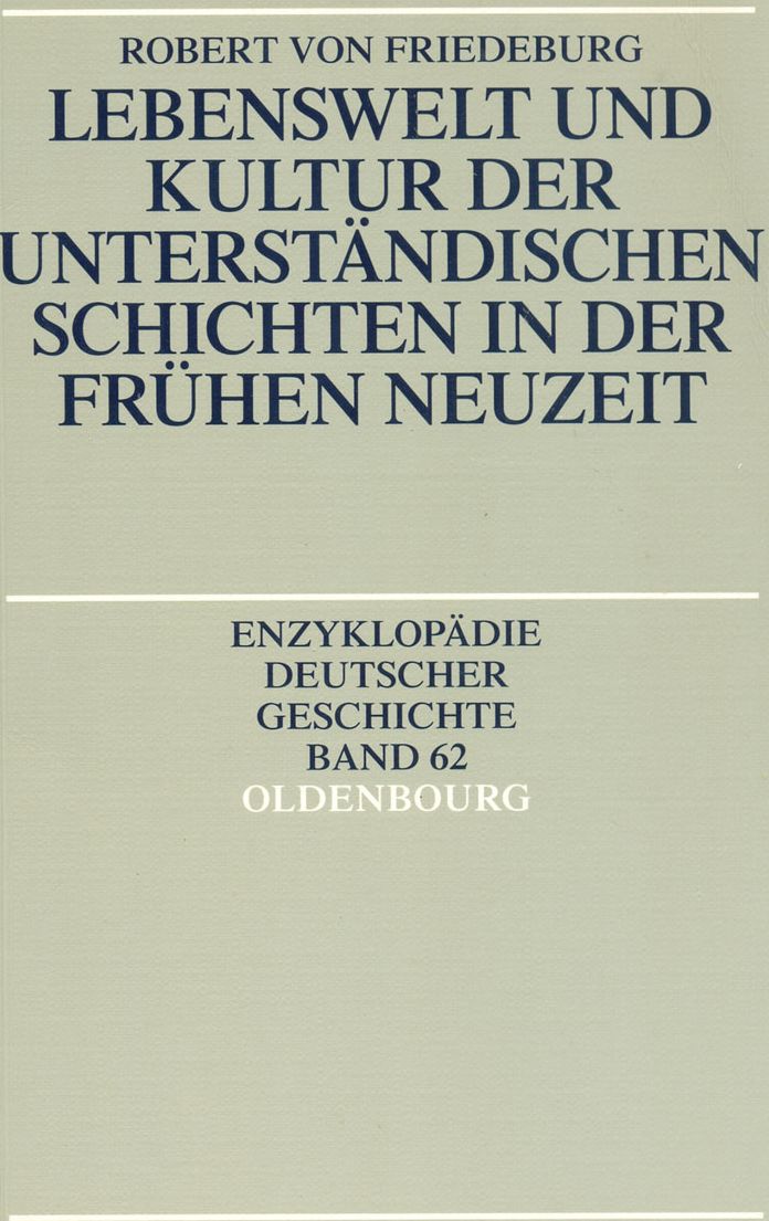 Lebenswelt und Kultur der unterstandischen Schichten in der Fruhen Neuzeit