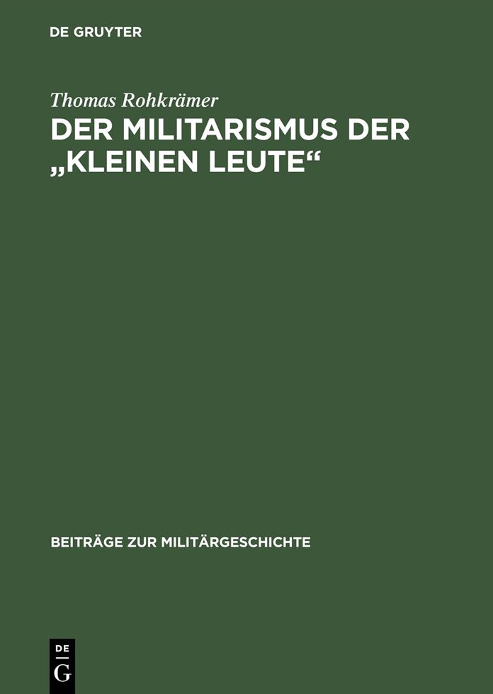 Der Militarismus der "kleinen Leute": Die Kriegervereine im Deutschen Kaiserreich 1871?1914