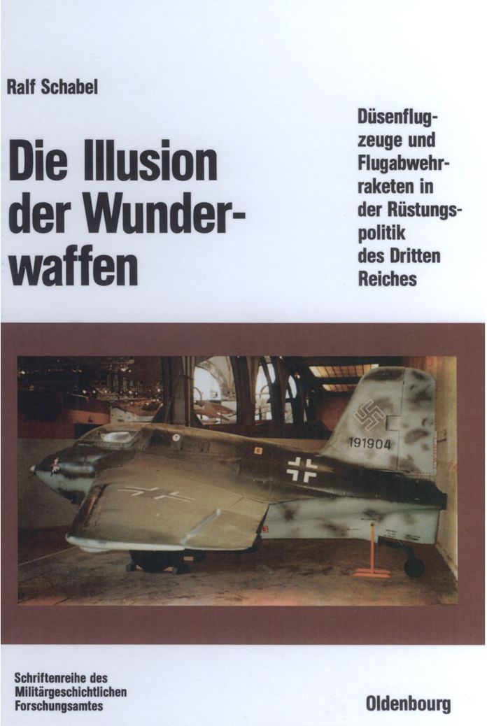 Die Illusion der Wunderwaffen: Die Rolle der Dusenflugzeuge und Flugabwehrraketen in der Rustungsindustrie des Dritten Reiches