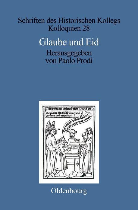 Glaube und Eid: Treueformeln, Glaubensbekenntnisse und Sozialdisziplinierung zwischen Mittelalter und Neuzeit