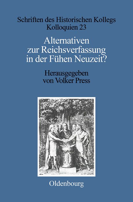 Alternativen zur Reichsverfassung in der Fruhen Neuzeit?