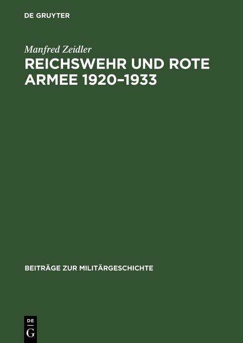 Reichswehr und Rote Armee 1920-1933: Wege und Stationen einer ungewohnlichen Zusammenarbeit