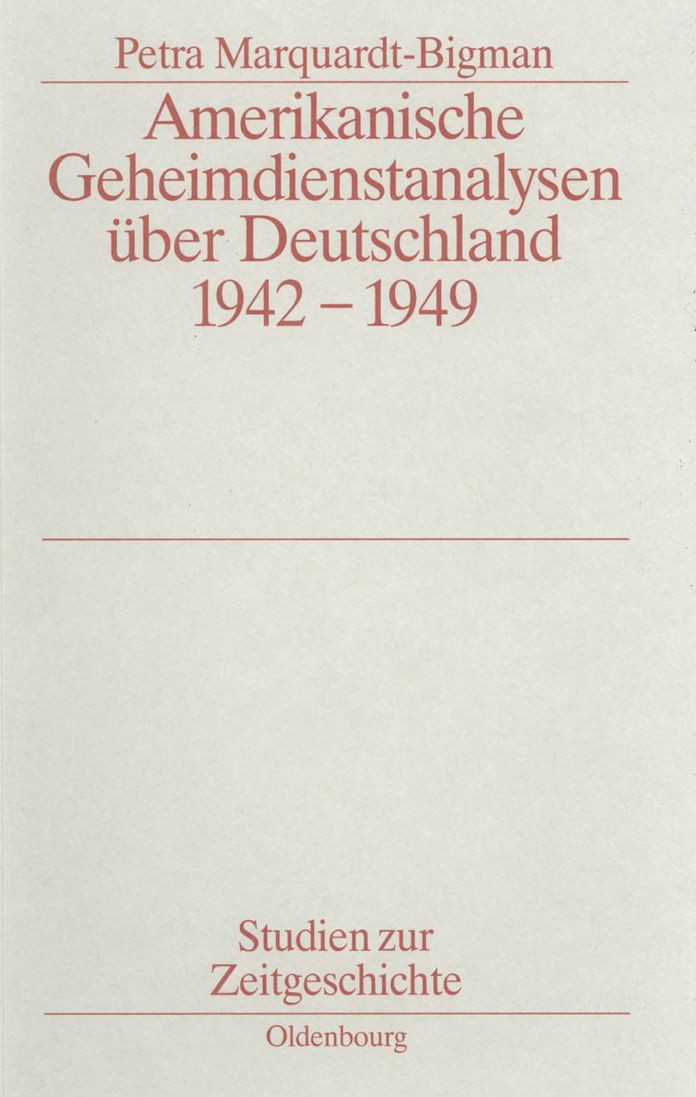 Amerikanische Geheimdienstanalysen uber Deutschland 1942-1949