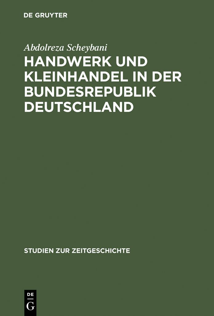Handwerk und Kleinhandel in der Bundesrepublik Deutschland: Sozial?konomischer Wandel und Mittelstandspolitik 1949?1961