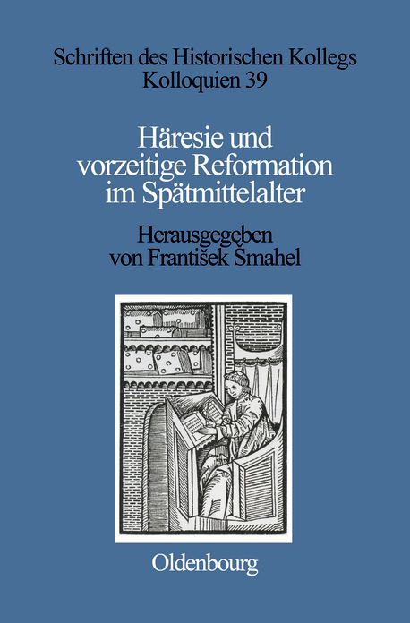 Haresie und vorzeitige Reformation im Spatmittelalter