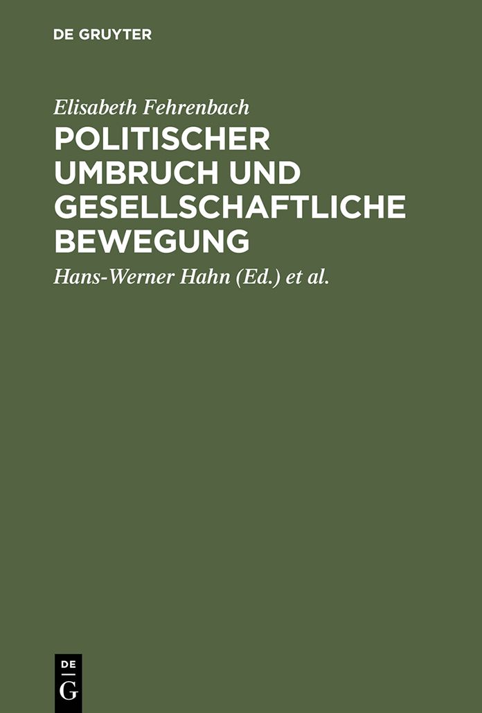 Politischer Umbruch und gesellschaftliche Bewegung: Ausgewählte Aufsätze zur Geschichte Frankreichs und Deutschlands im 19. Jahrhundert
