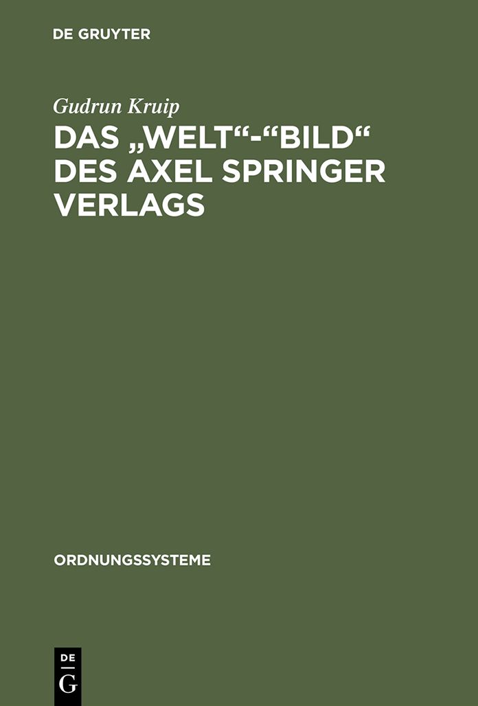 Das "Welt"-"Bild" des Axel Springer Verlags: Journalismus zwischen westlichen Werten und deutschen Denktraditionen
