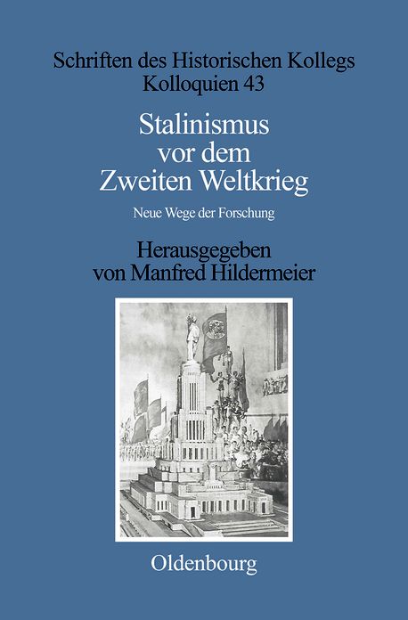 Stalinismus vor dem Zweiten Weltkrieg /Stalinism before the Second World War: Neue Wege der Forschung /New Avenues of Research