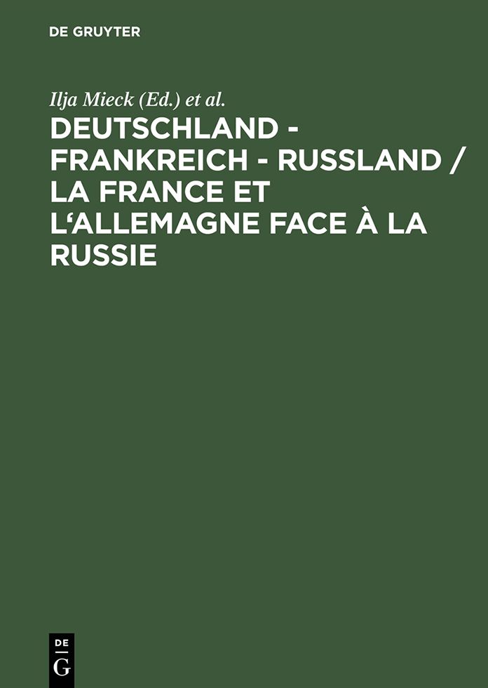 Deutschland - Frankreich - Russland / La France et l'Allemagne face a la Russie: Begegnungen und Konfrontationen