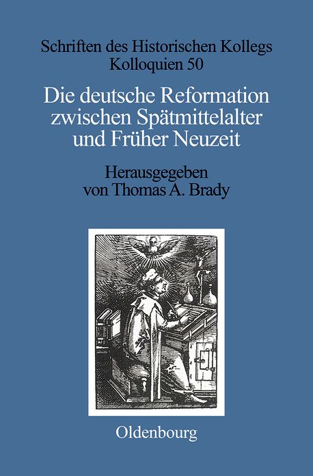 Die deutsche Reformation zwischen Spatmittelalter und Fruher Neuzeit