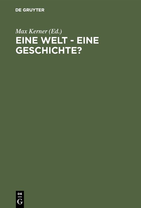 Eine Welt - Eine Geschichte?: 43. Deutscher Historikertag in Aachen, 26. bis 29. September 2000. Berichtsband