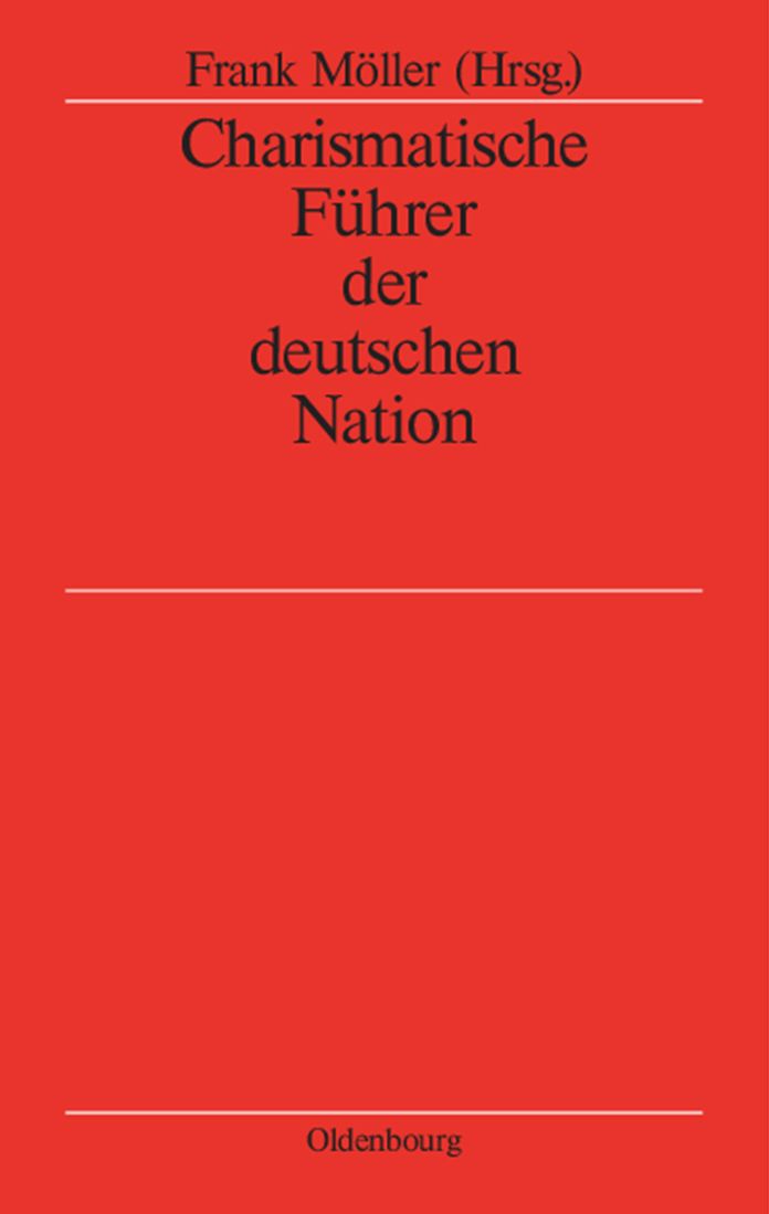 Charismatische Fuhrer der deutschen Nation