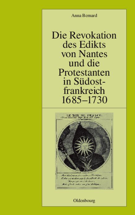 Die Revokation des Edikts von Nantes und die Protestanten in Sudostfrankreich (Provence und Dauphine) 1685-1730
