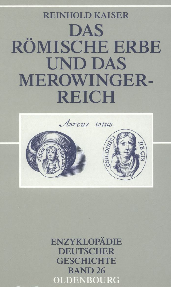 Das romische Erbe und das Merowingerreich