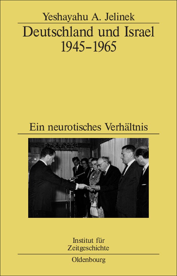 Deutschland und Israel 1945-1965: Ein neurotisches Verhaltnis