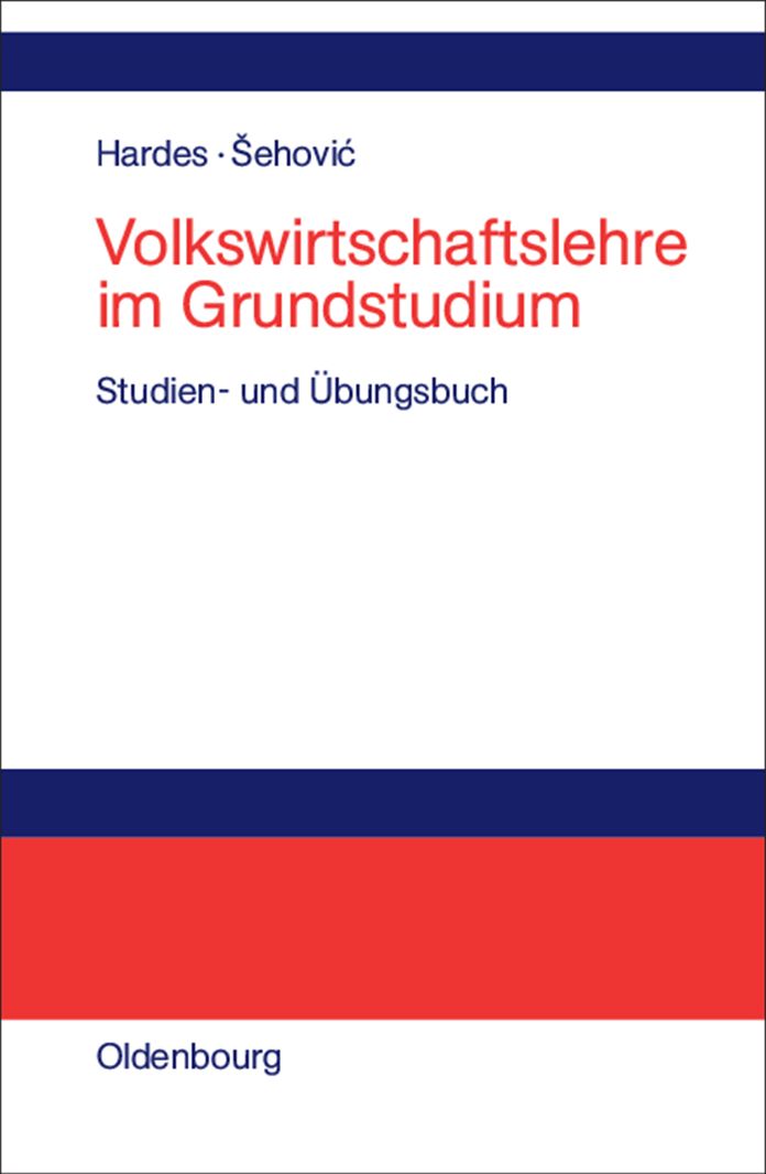 Volkswirtschaftslehre im Grundstudium: Studien- und Übungsbuch mit Transferbeispielen