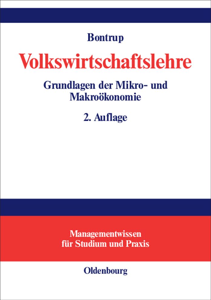 Volkswirtschaftslehre: Grundlagen der Mikro- und Makro?konomie
