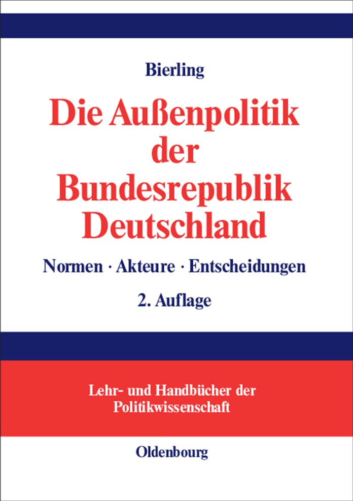Die Aussenpolitik der Bundesrepublik Deutschland: Normen, Akteure, Entscheidungen