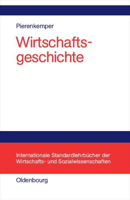Wirtschaftsgeschichte: Eine Einfuhrung - oder: Wie wir reich wurden