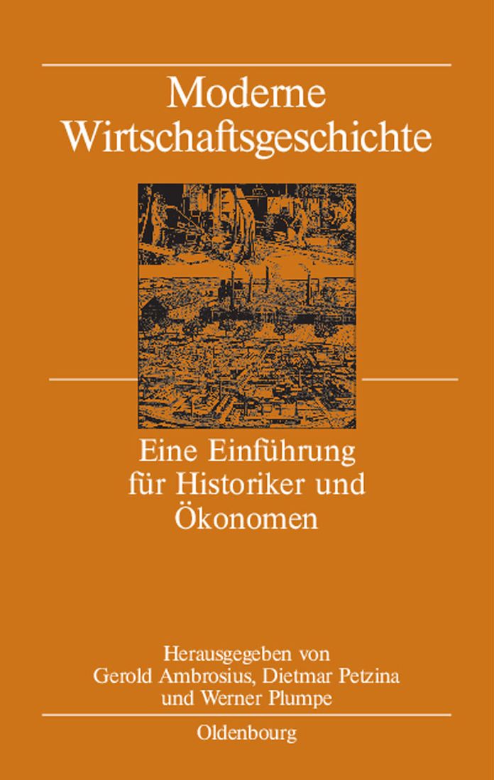 Moderne Wirtschaftsgeschichte: Eine Einfuhrung fur Historiker und Okonomen