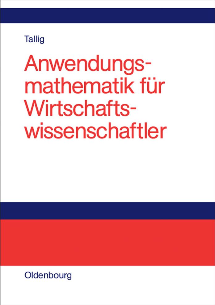 Anwendungsmathematik fur Wirtschaftswissenschaftler
