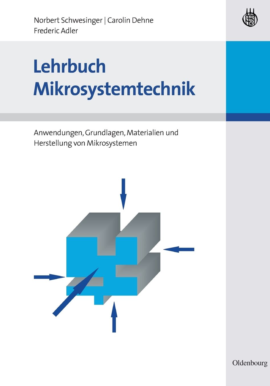 Lehrbuch Mikrosystemtechnik: Anwendungen, Grundlagen, Materialien und Herstellung von Mikrosystemen
