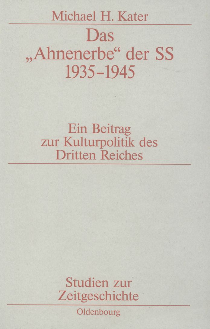 Das "Ahnenerbe" der SS 1935-1945: Ein Beitrag zur Kulturpolitik des Dritten Reiches