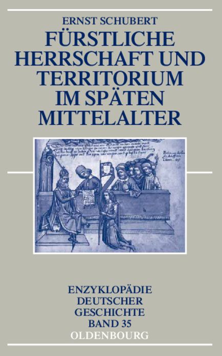 Furstliche Herrschaft und Territorium im spaten Mittelalter