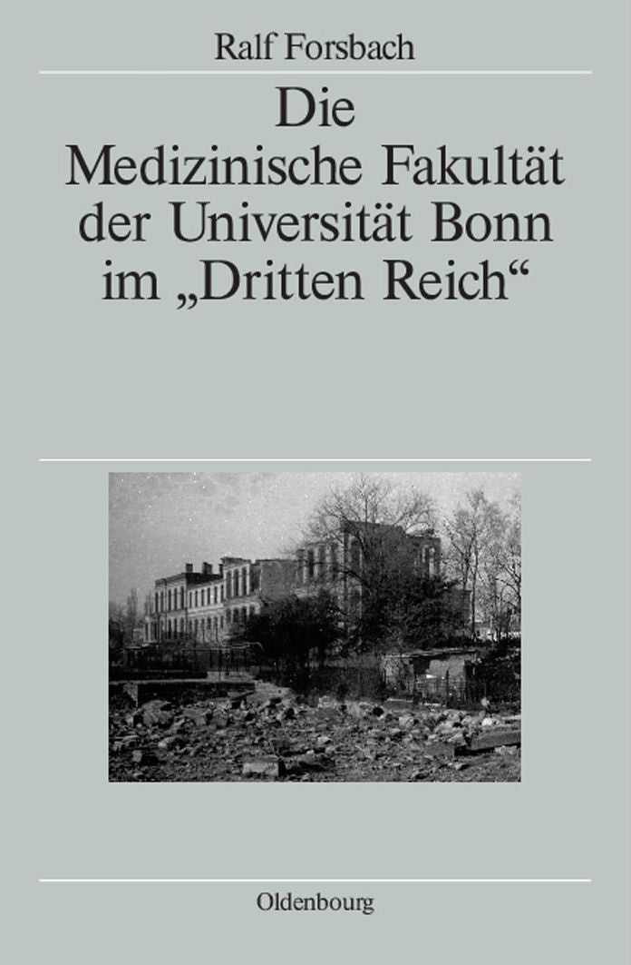 Die Medizinische Fakultat der Universitat Bonn im "Dritten Reich"