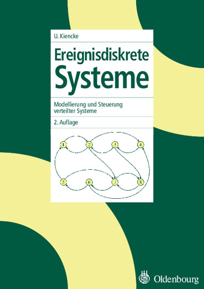 Ereignisdiskrete Systeme: Modellierung und Steuerung verteilter Systeme