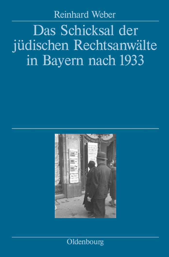 Das Schicksal der judischen Rechtsanwalte in Bayern nach 1933: Herausgegeben vom Bayerischen Staatsministerium der Justiz, den Rechtsanwaltskammern Bamberg, Munchen und Nurnberg und der Pfalzischen Rechtsanwaltskammer Zweibrucken