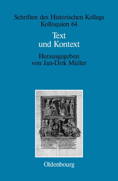 Text und Kontext: Fallstudien und theoretische Begrundungen einer kulturwissenschaftlich angeleiteten Mediavistik