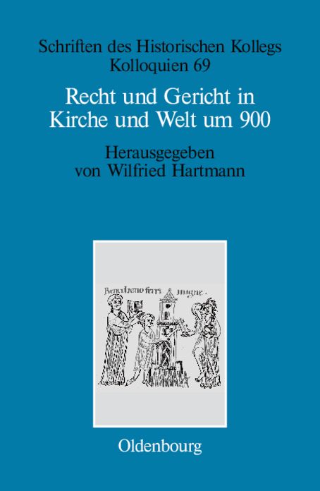 Recht und Gericht in Kirche und Welt um 900