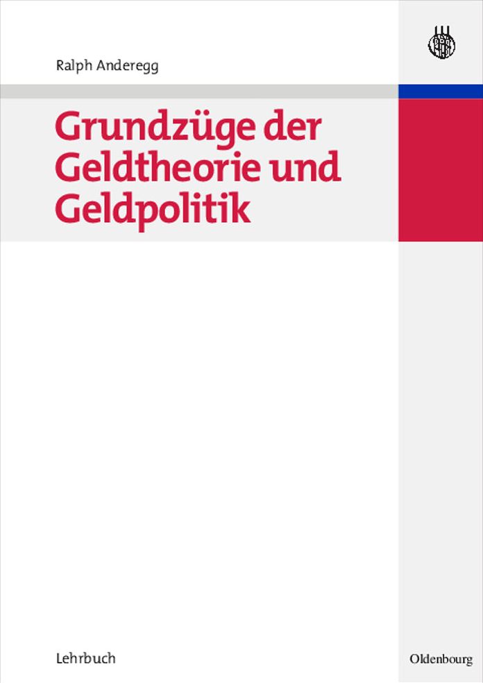 Grundz?ge der Geldtheorie und Geldpolitik