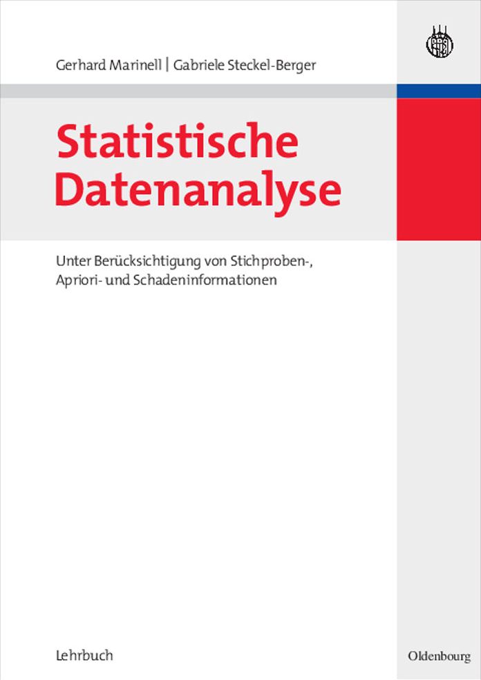 Statistische Datenanalyse: Unter Berucksichtigung von Stichproben-, Apriori- und Schadeninformationen