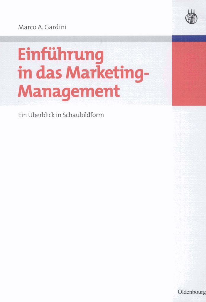 Einfuhrung in das Marketing-Management: Ein Uberblick in Schaubildform