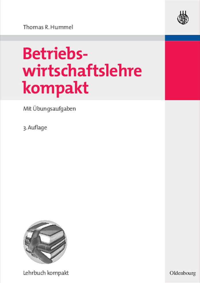 Betriebswirtschaftslehre kompakt: Mit Ubungsaufgaben