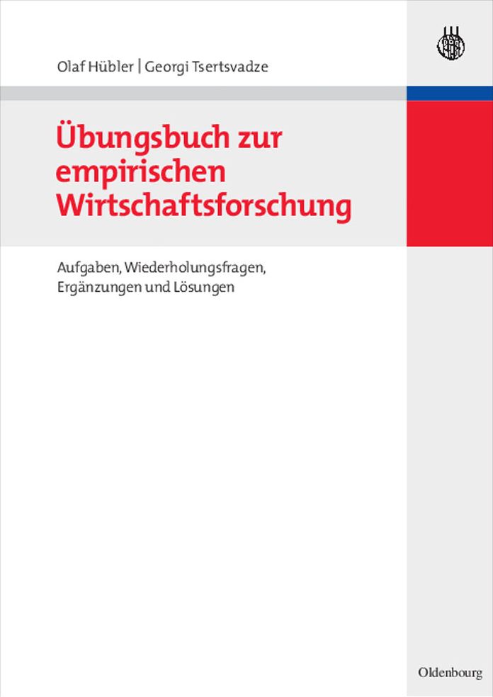 Ubungsbuch zur empirischen Wirtschaftsforschung: Aufgaben, Wiederholungsfragen, Erganzungen und Losungen