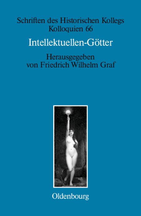 Intellektuellen-Gotter: Das religiose Laboratorium der klassischen Moderne