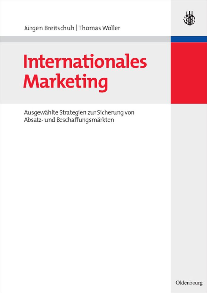 Internationales Marketing: Ausgewahlte Strategien zur Sicherung von Absatz- und Beschaffungsmarkten