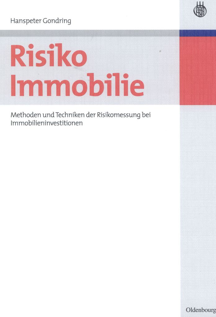 Risiko Immobilie: Methoden und Techniken der Risikomessung bei Immobilieninvestitionen