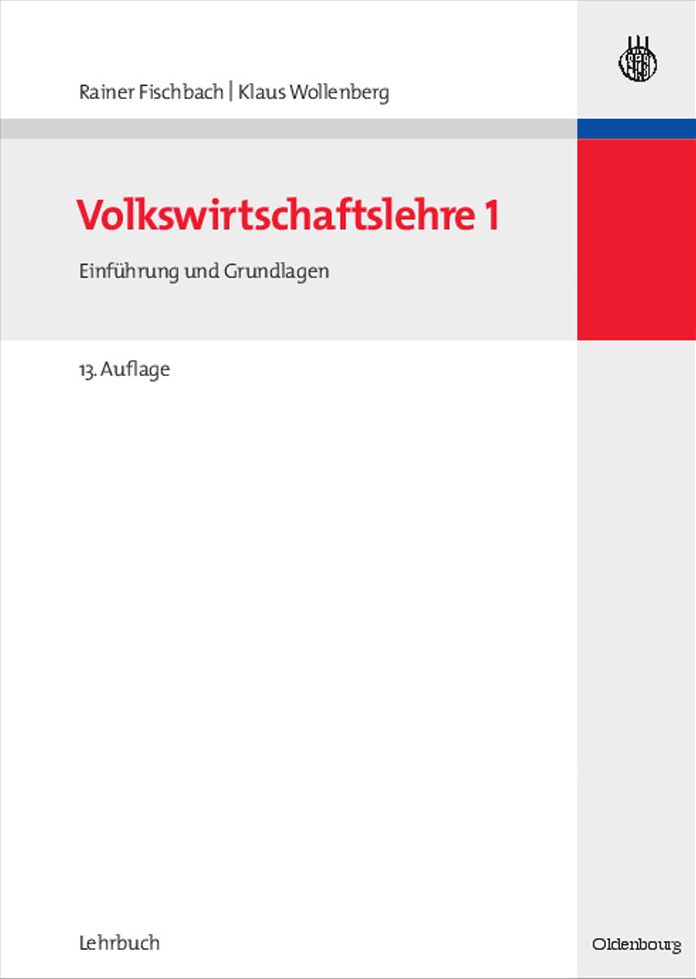 Volkswirtschaftslehre I: Einf?hrung und Grundlagen