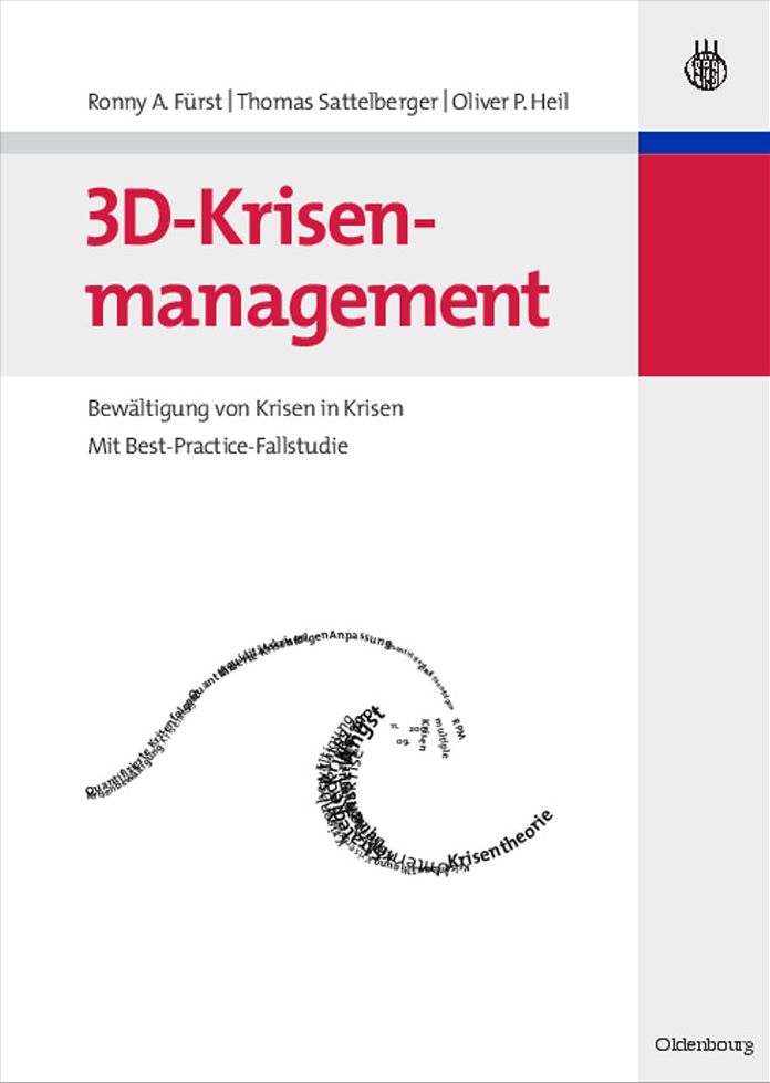 3D-Krisenmanagement: Bewaltigung von Krisen in Krisen - Mit Best-Practice-Fallstudie