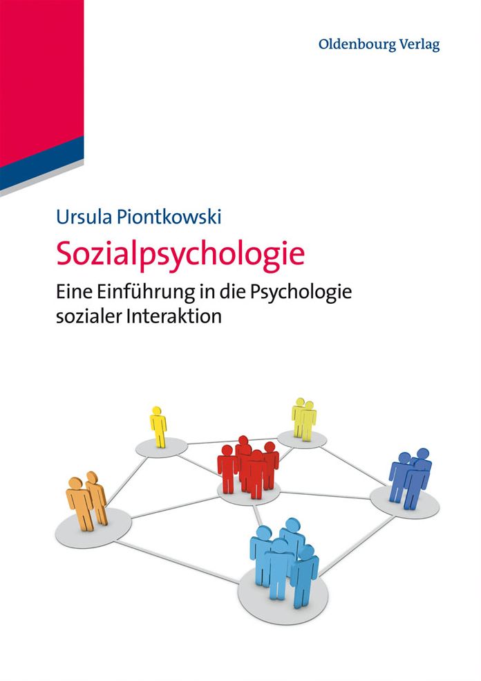 Sozialpsychologie: Eine Einf?hrung in die Psychologie sozialer Interaktion