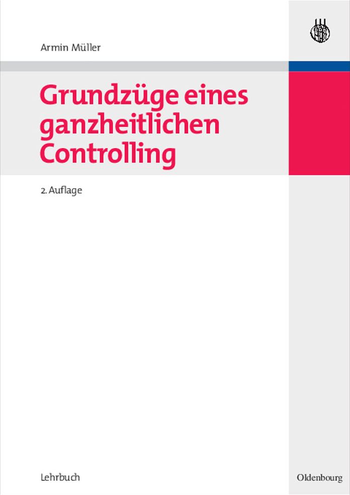 Grundzuge eines ganzheitlichen Controlling