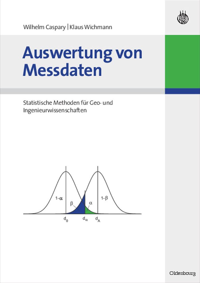 Auswertung von Messdaten: Statistische Methoden f?r Geo- und Ingenieurwissenschaften