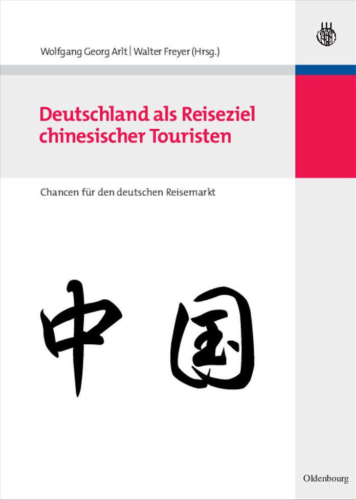 Deutschland als Reiseziel chinesischer Touristen: Chancen fur den deutschen Reisemarkt